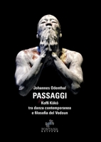 Passaggi - Koffi Kôkô tra danza contemporanea e filosofia del Vodoun 8898750900 Book Cover
