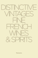 Distinctive Vintages: Fine French Wines and Spirits 2080304941 Book Cover