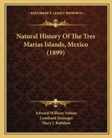 Natural History of the Tres Marias Islands, Mexico 3743319845 Book Cover