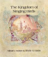 The Kingdom of Singing Birds (Carolrhoda Picture Books) 0929371437 Book Cover