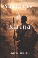 Survivre à Kirina (French Edition) B0G87BPSX3 Book Cover