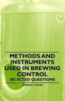 Methods and Instruments Used in Brewing Control - Selected Questions 1446541622 Book Cover