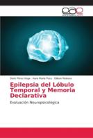 Epilepsia del Lóbulo Temporal y Memoria Declarativa 6202126736 Book Cover