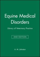 Equine Medical Disorders: Library of Veterinary Practice (Library Vet Practice) 0632038411 Book Cover