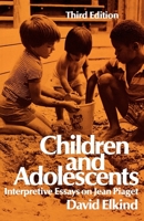 Children and Adolescents: Interpretive Essays on Jean Piaget 019502821X Book Cover