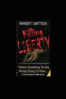 Killing Liberty 160872607X Book Cover