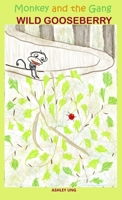 Monkey and the Gang Wild Gooseberry B0GXMTRDKS Book Cover