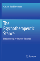 The Psychotherapeutic Stance 3030204391 Book Cover