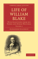 Life of William Blake: With Selections from His Poems and Other Writings 3337416357 Book Cover