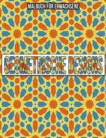 Geometrische Designs: Malbuch für erwachsene: Malbuch geometrische formen B08KMFZNYL Book Cover
