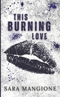 THIS BURNING LOVE (Italian Edition) B0F7RPY8P1 Book Cover