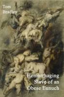 Hemorrhaging Slave Of An Obese Eunuch 1907133038 Book Cover