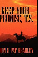 Keep Your Promise, T.S. 1432731947 Book Cover