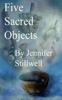 The Five Sacred Objects 1481290029 Book Cover