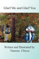 Glarf Me and Glarf You B09PHJYHK7 Book Cover