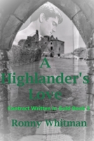 A Highlander's Love: Two souls bound by a contract written in gold - Book 3 of 6 B0BKXXR6JV Book Cover