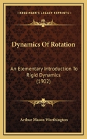 Dynamics of Rotation: An Elementary Introduction to Rigid Dynamics 143682706X Book Cover