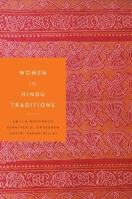 Women in Hindu Traditions (Women in Religions) 1479835064 Book Cover