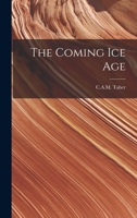 The Coming Ice Age 101731845X Book Cover