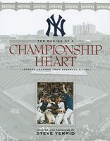 The Making of a Championship Heart: Lessons Learned from Baseball & Life 0983299005 Book Cover