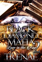 Black Diamond Mafia 2: Love in the Trap B088B4M5YG Book Cover