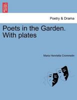 Poets in the Garden. With plates 1241426708 Book Cover