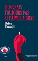 Je ne sais toujours pas si j'aime la boxe 270966741X Book Cover