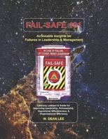 Fail-Safe 101: Actionable Insights on Failures in Leadership & Management 0997242353 Book Cover