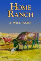 Home Ranch (James, Will, Tumbleweed Series.) 0878424067 Book Cover