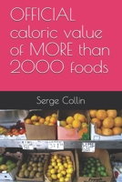 OFFICIAL caloric value of MORE than 2000 foods B0933PV4S7 Book Cover