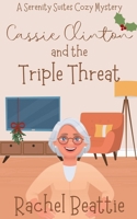 Cassie Clinton and the Triple Threat B0FWYJ5662 Book Cover