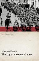 The Log of a Noncombatant 9357091130 Book Cover