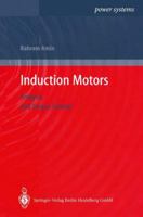 Induction Motors 3540423745 Book Cover