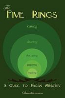 The Five Rings: A Guide To Pagan Ministry 0578026678 Book Cover