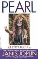 Pearl: The Obsessions and Passions of Janis Joplin 0446395064 Book Cover