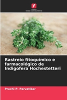 Rastreio fitoquímico e farmacológico de Indigofera Hochestetteri (Portuguese Edition) B0CHL96Y24 Book Cover