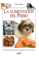 La alimentación del perro: Nutrición equilibrada para cada etapa de la vida de su perro (Spanish Edition) B0GX9DHFY6 Book Cover