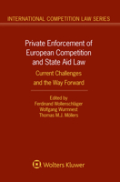 Private Enforcement of European Competition and State Aid Law: Current Challenges and the Way Forward 9403502819 Book Cover