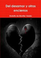 Del desamor y otros encierros (Spanish Edition) 0244674779 Book Cover