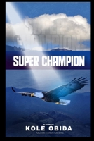 Super Champion B0BYQYT52R Book Cover