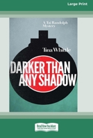 Darker Than Any Shadow: A Tai Randolph Mystery #2 [Large Print 16 Pt Edition] 103876548X Book Cover