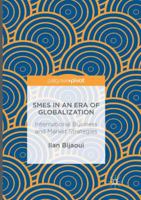 Smes in an Era of Globalization: International Business and Market Strategies 1137575700 Book Cover