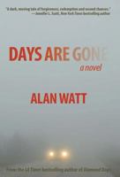 Days Are Gone 1937746224 Book Cover