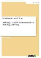 Marketing-Scorecard. Ein Instrument des Marketingcontrolling 3668639272 Book Cover