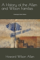 A History of the Allen and Wilson Families B0BKS5QHST Book Cover