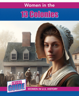 Women in the 13 Colonies 1502673037 Book Cover