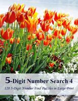 5-Digit Number Search 4: 120 5-Digit Number Find Puzzles in Large Print 1534606998 Book Cover