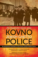 The Clandestine History of the Kovno Jewish Ghetto Police 025301283X Book Cover