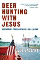 Deer Hunting with Jesus: Dispatches from America's Class War 030733936X Book Cover