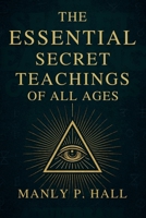 The Essential Secret Teachings of All Ages B0GPHK7WXK Book Cover